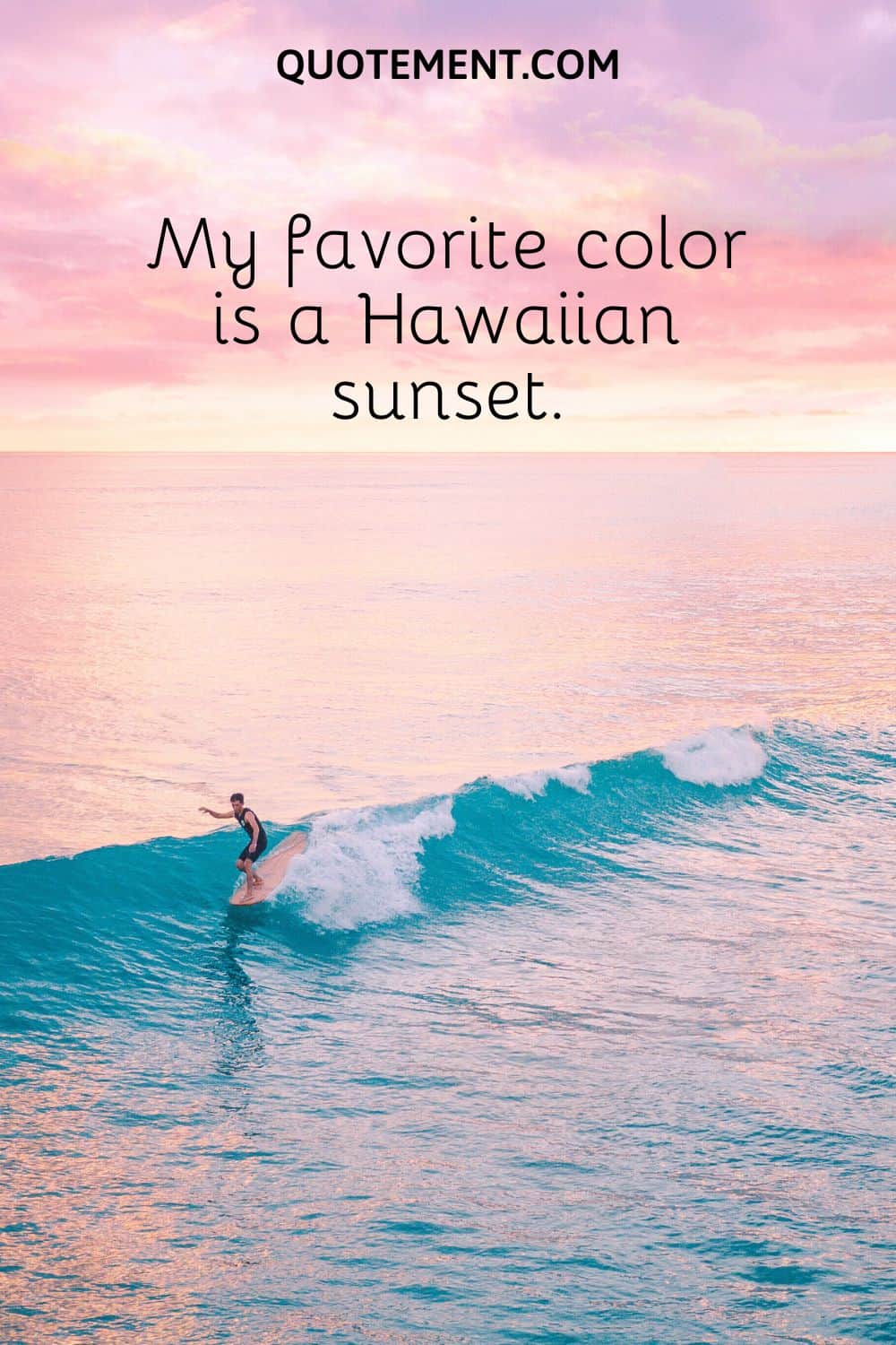 My favorite color is a Hawaiian sunset.
