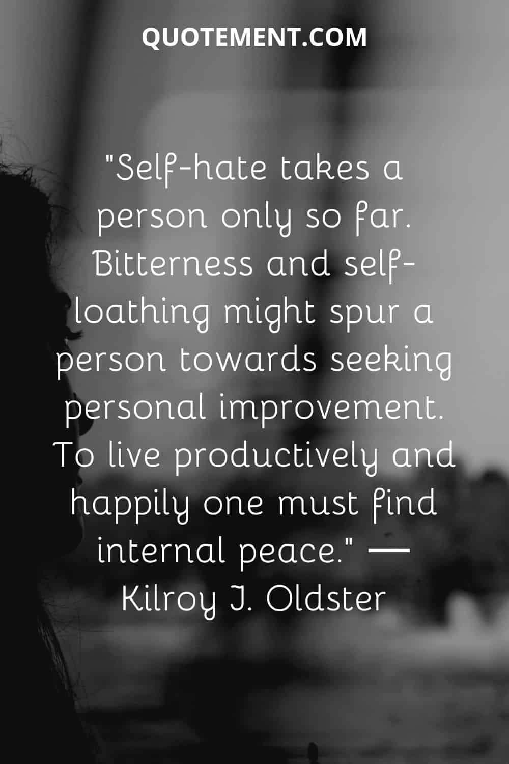 Self-hate takes a person only so far