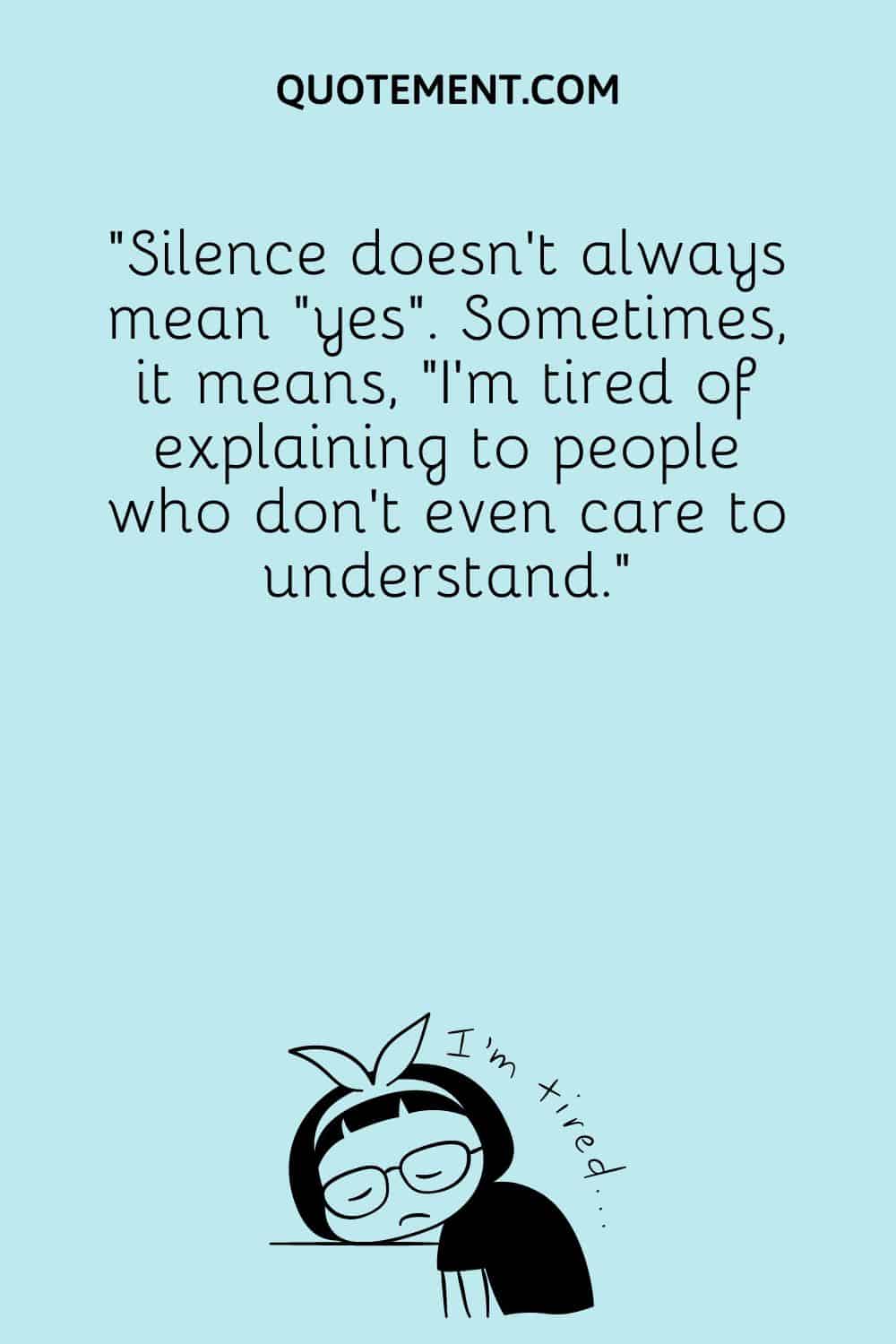 Silence doesn’t always mean “yes”