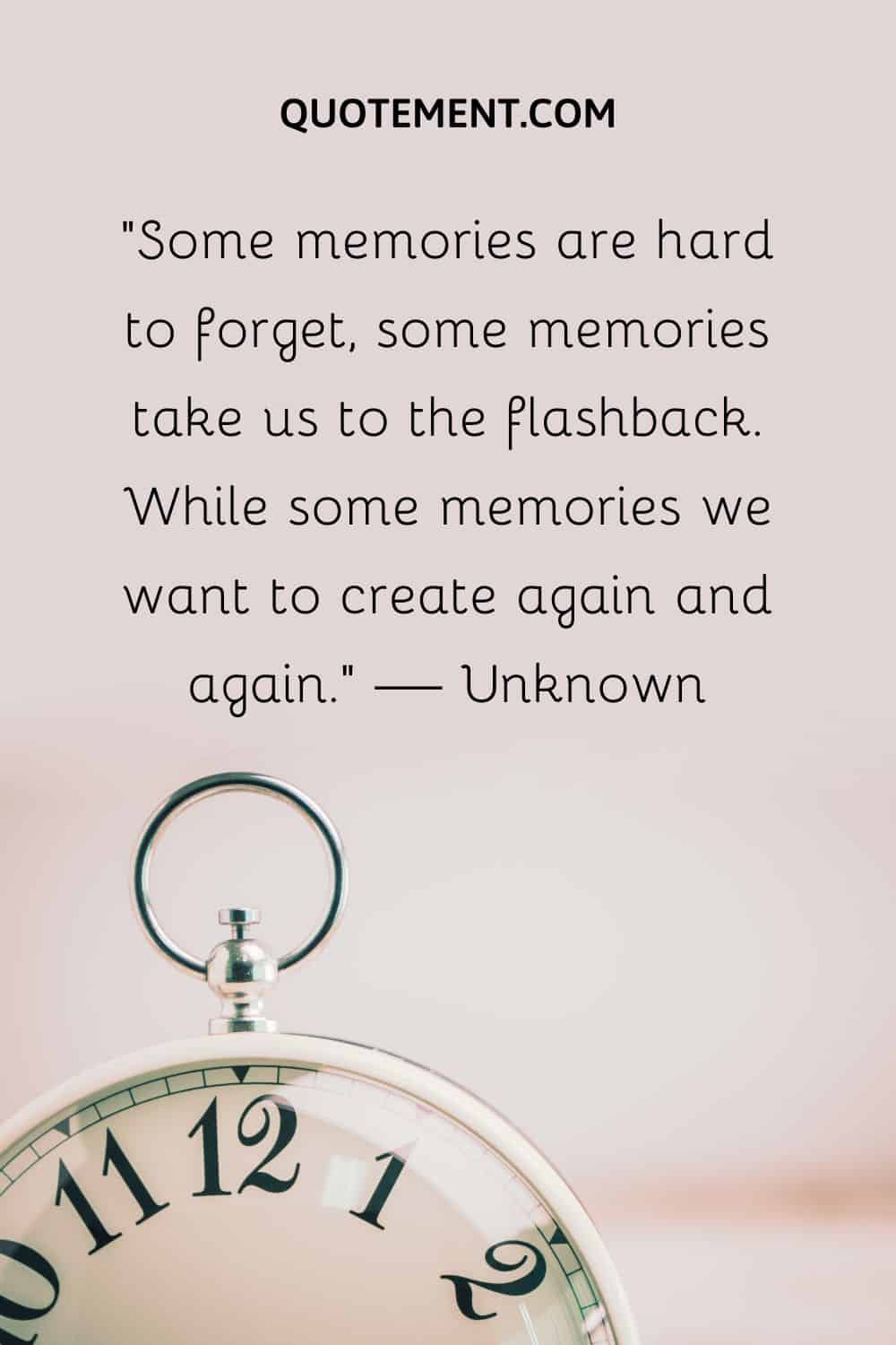 Some memories are hard to forget, some memories take us to the flashback