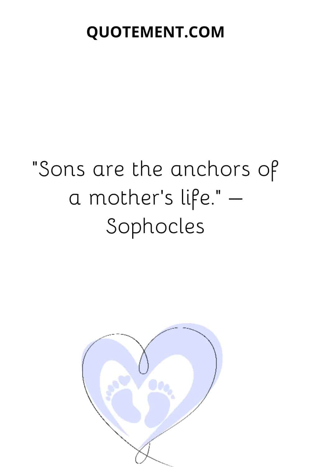 Sons are the anchors of a mother’s life