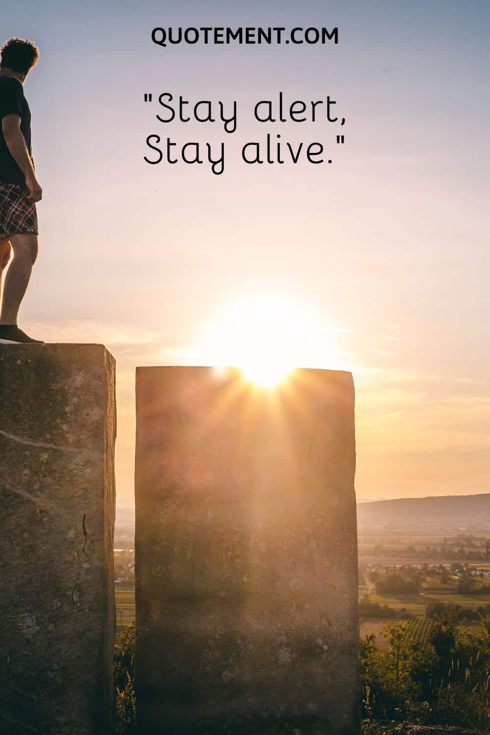 Stay alert, Stay alive