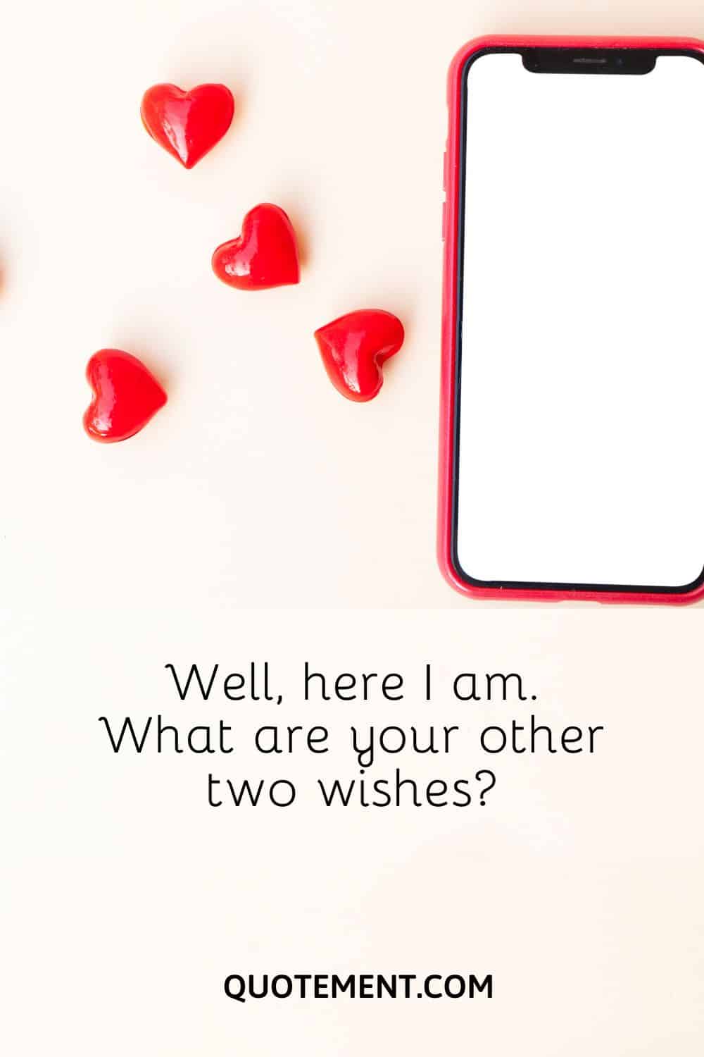 What are your other two wishes