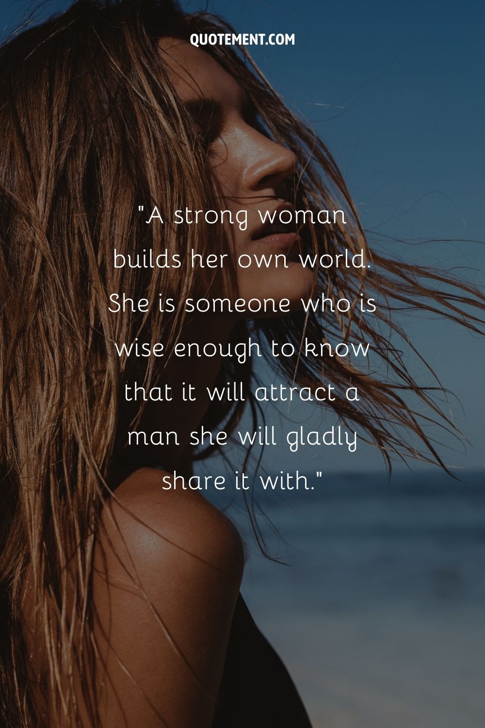 a tan blonde at the seaside representing strong woman relationship quote
