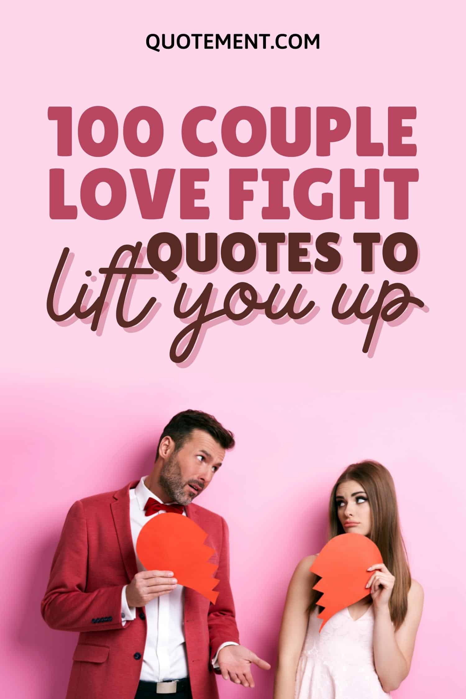 100 Couple Love Fight Quotes To Share With Your Partner