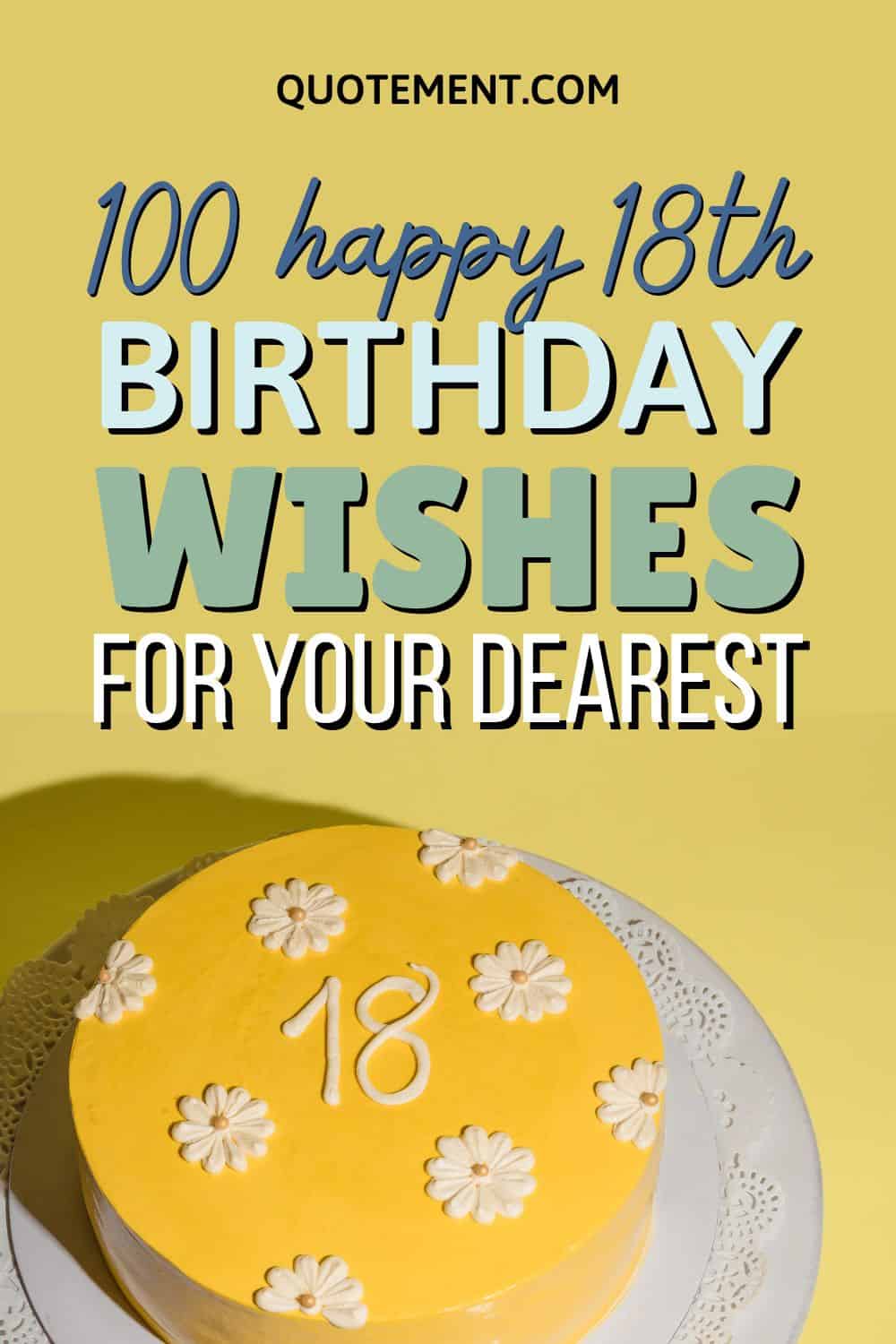 100 Warmest Happy 18th Birthday Wishes For Their Big Day