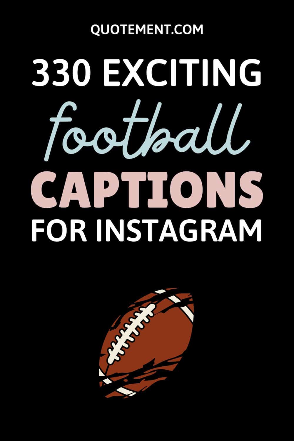 330 Perfect Football Captions For Instagram To Inspire You
