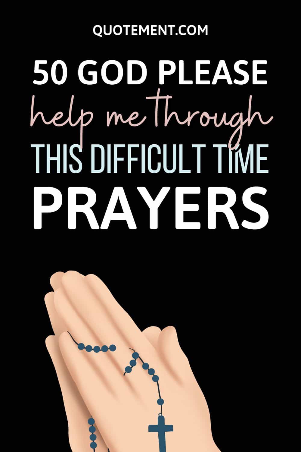 50 God Please Help Me Through This Difficult Time Prayers - Love Quotes ...