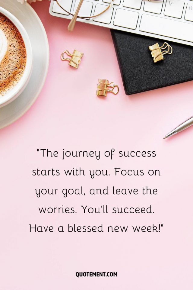 New Week Reflection 50 Amazing New Week Blessings To Start Your Week Right