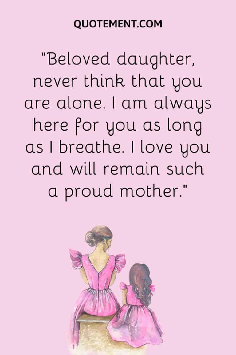 120 Heartwarming Proud Daughter Quotes To Inspire You