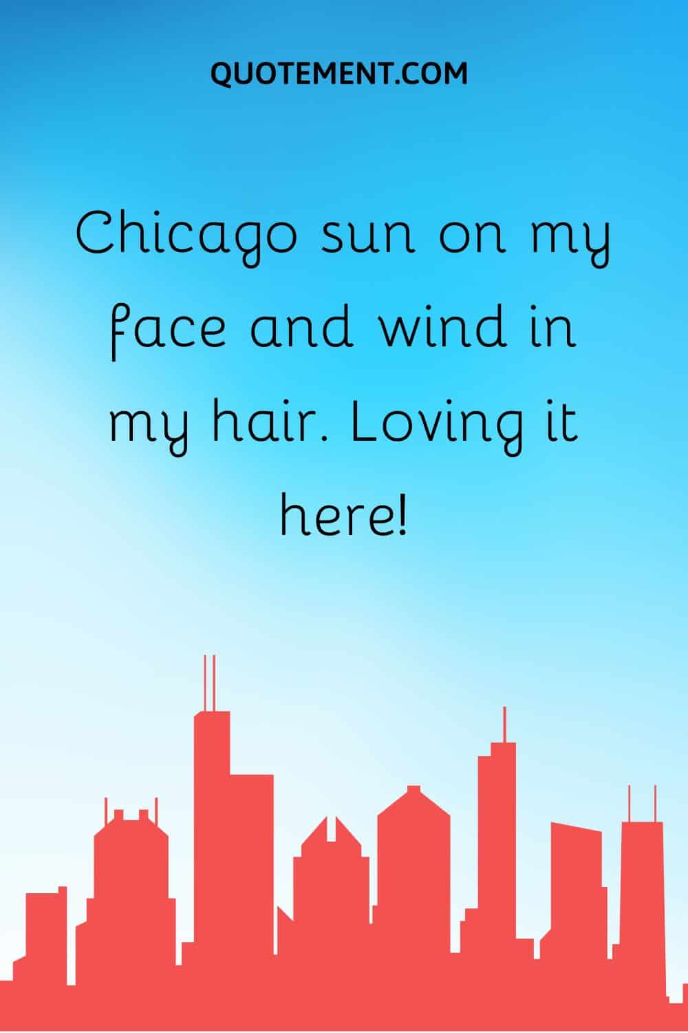 Chicago sun on my face and wind in my hair. Loving it here!