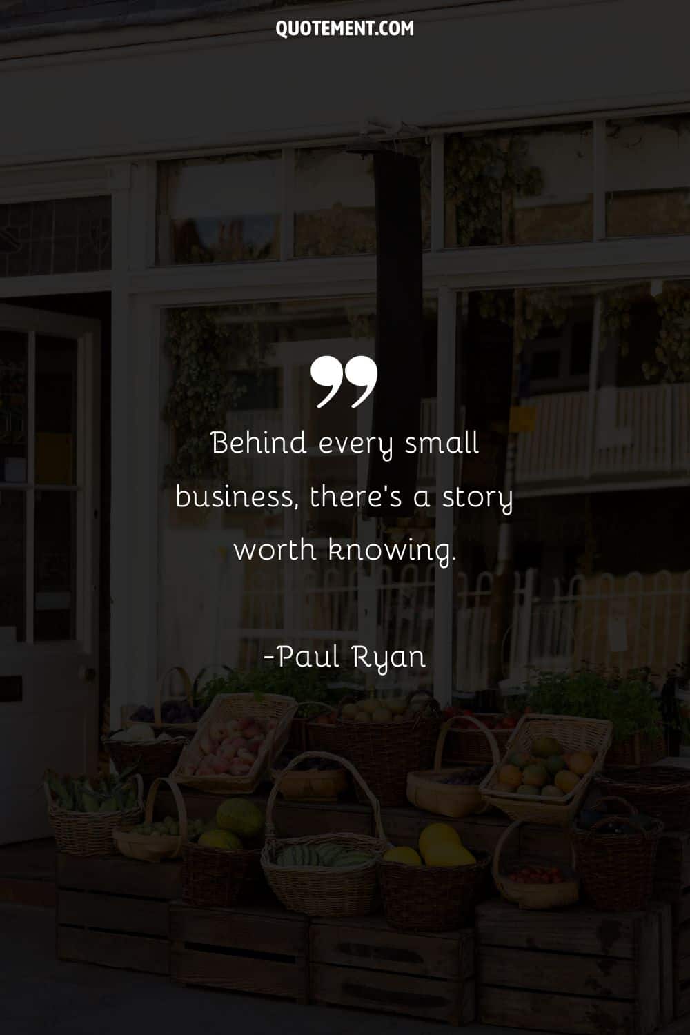 Deep quote about small businesses and a shop in the background.