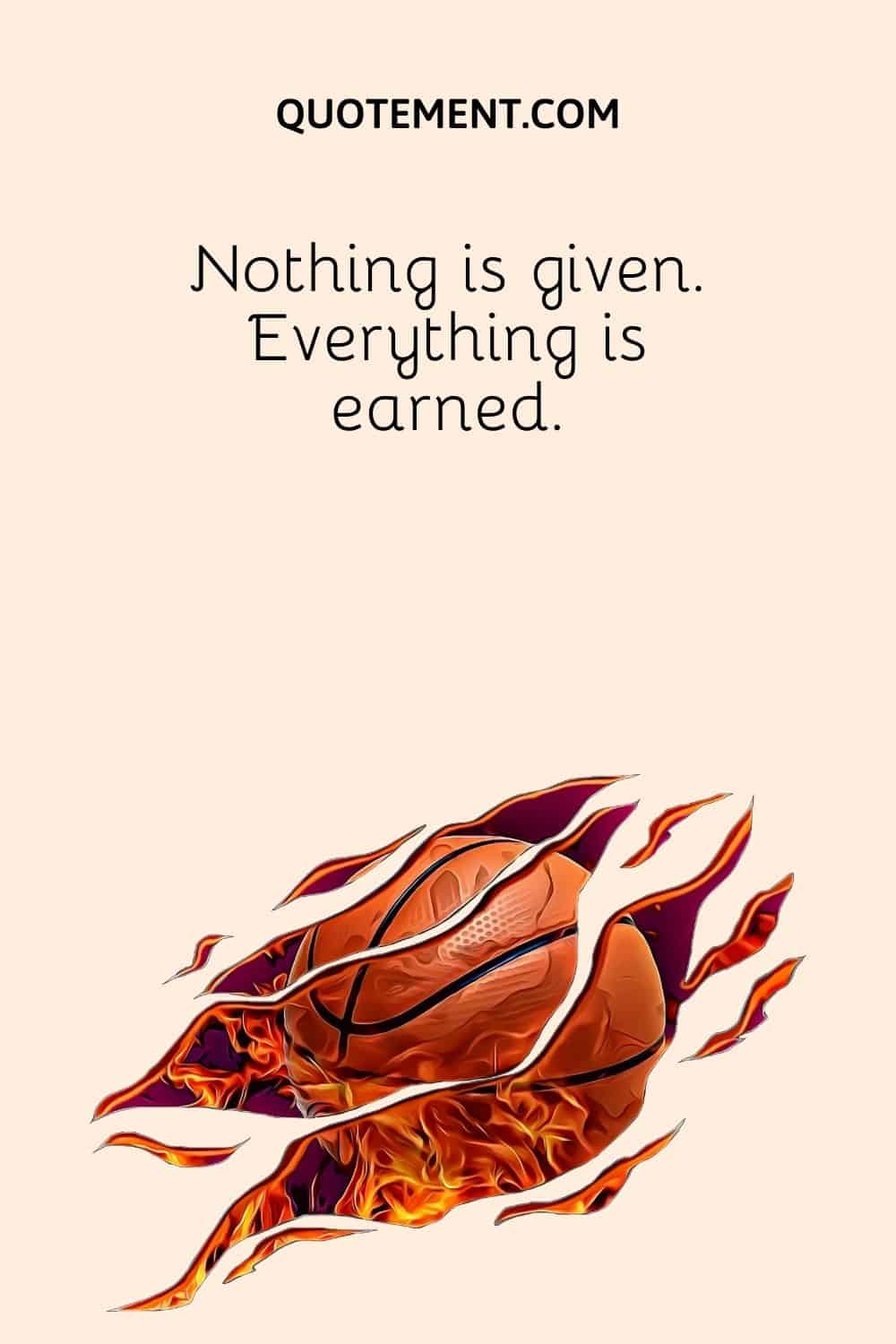 Everything is earned.