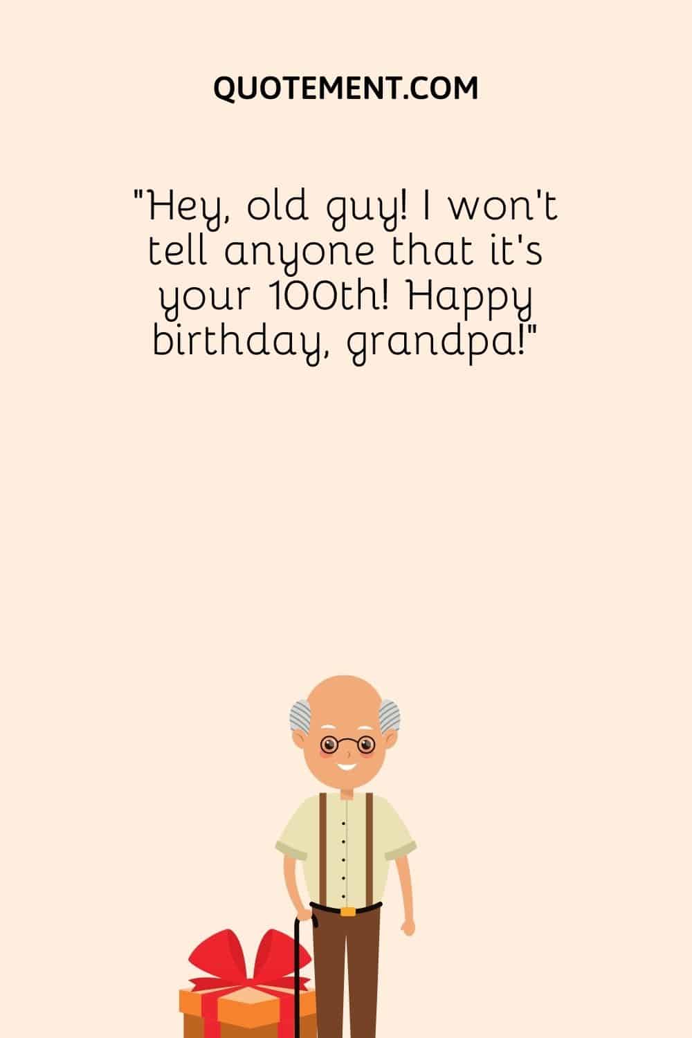 Hey, old guy