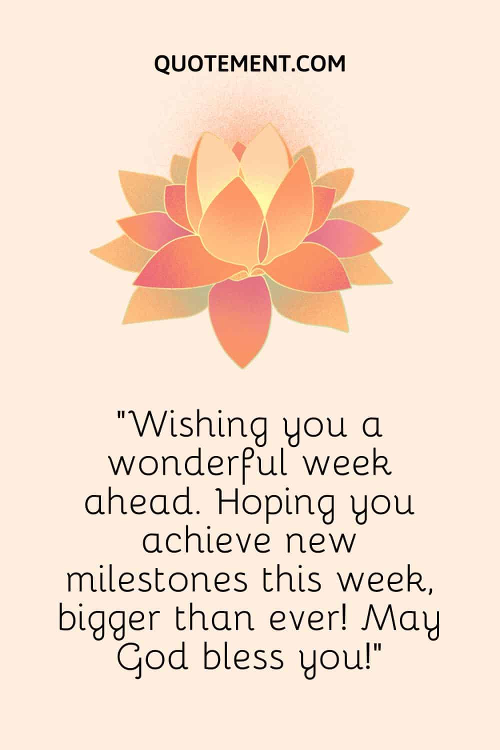 Hoping you achieve new milestones this week,