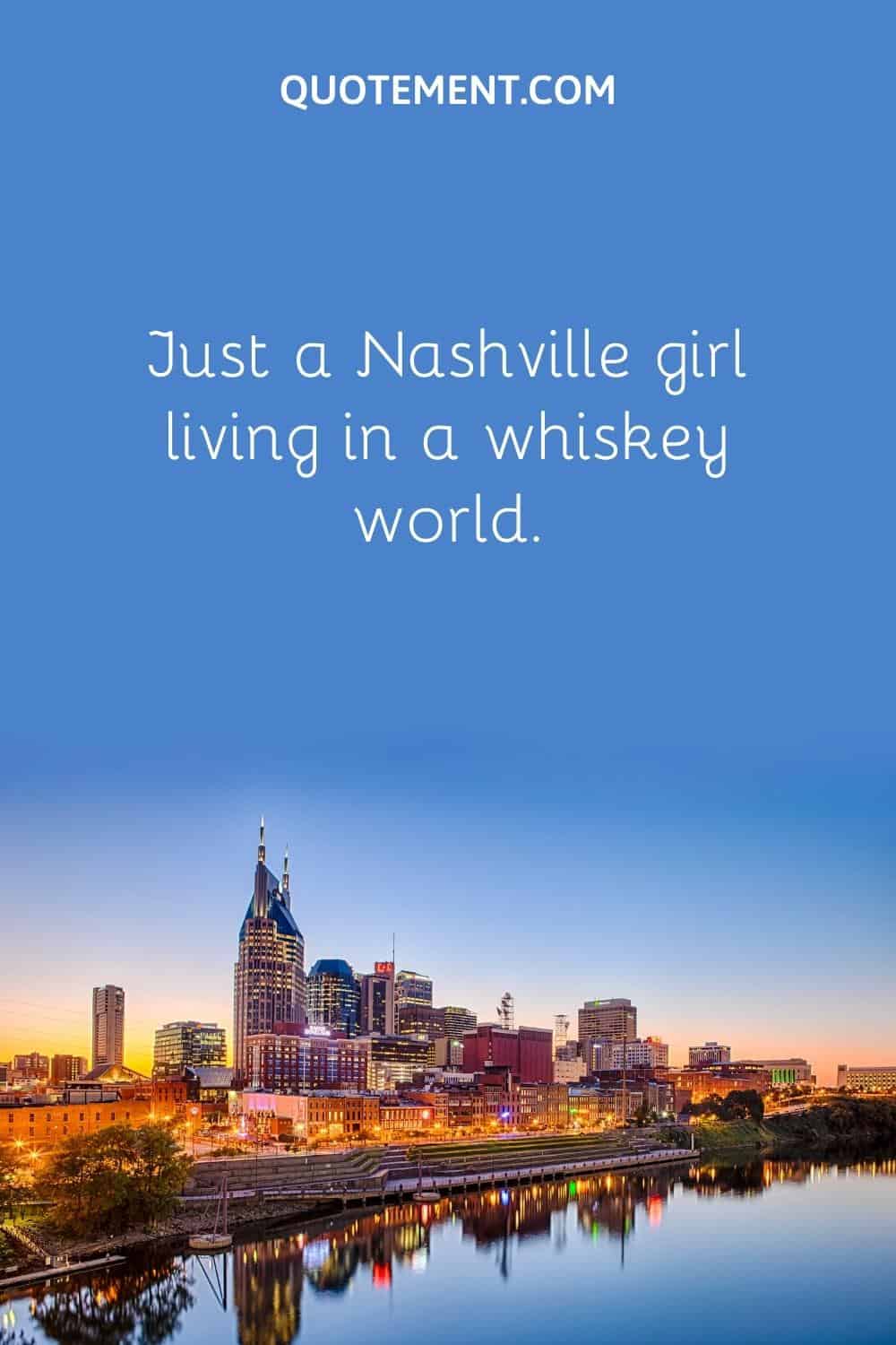 Just a Nashville girl living in a whiskey world.
