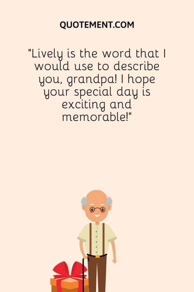 130 Best Happy Birthday Grandpa Wishes To Warm His Heart