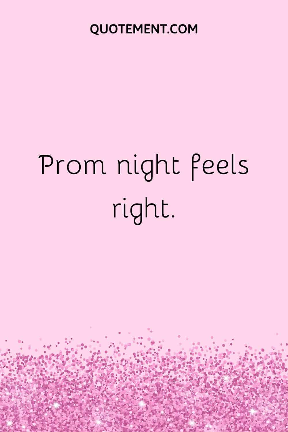 Prom night feels right