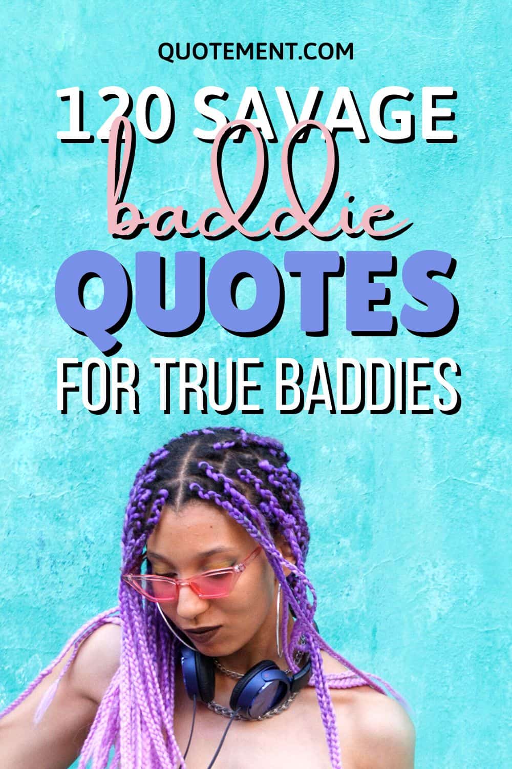 The 120 Best Baddie Quotes For Instagram To Slay The Day