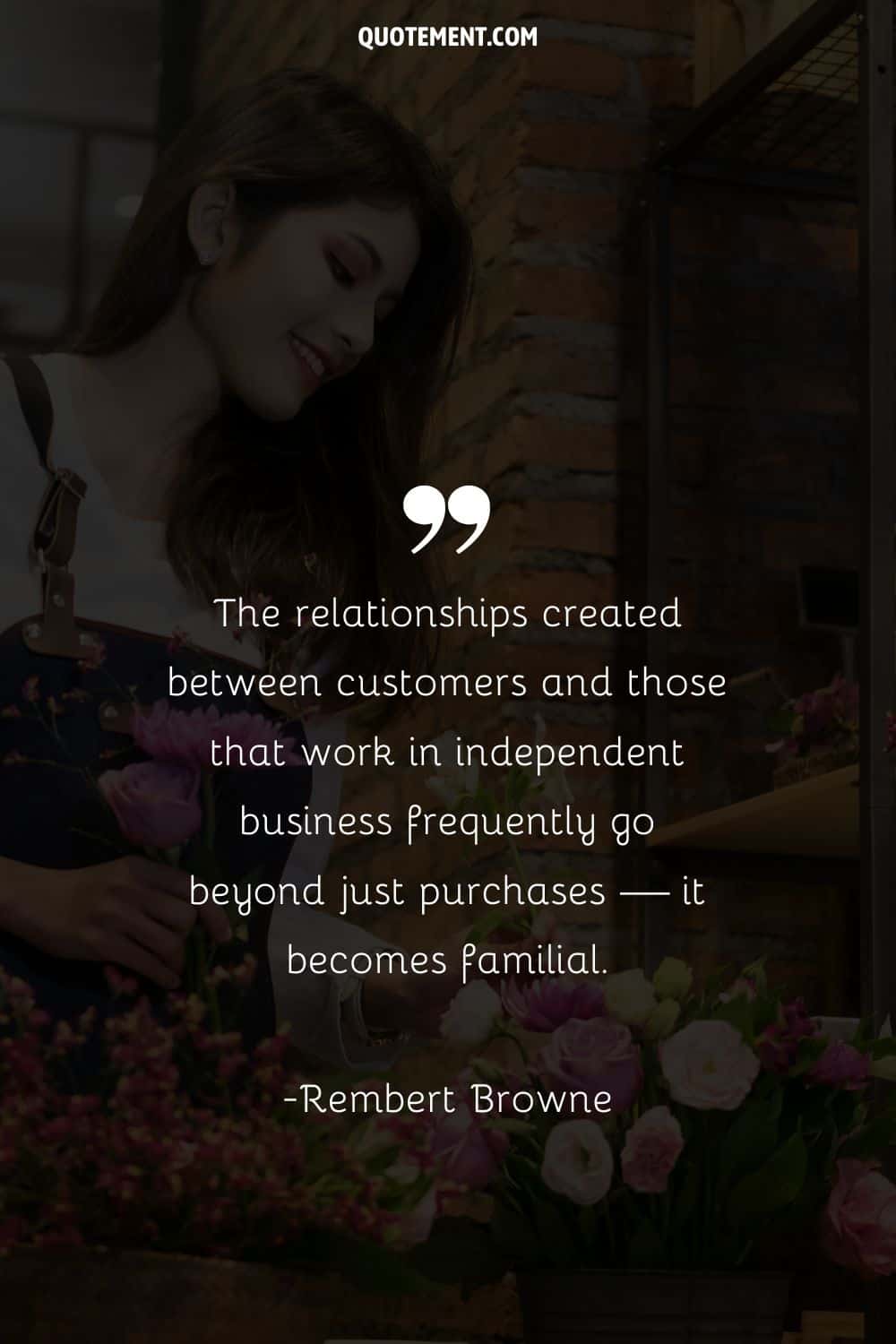 The relationships created between customers and those that work in independent business frequently go beyond just purchases