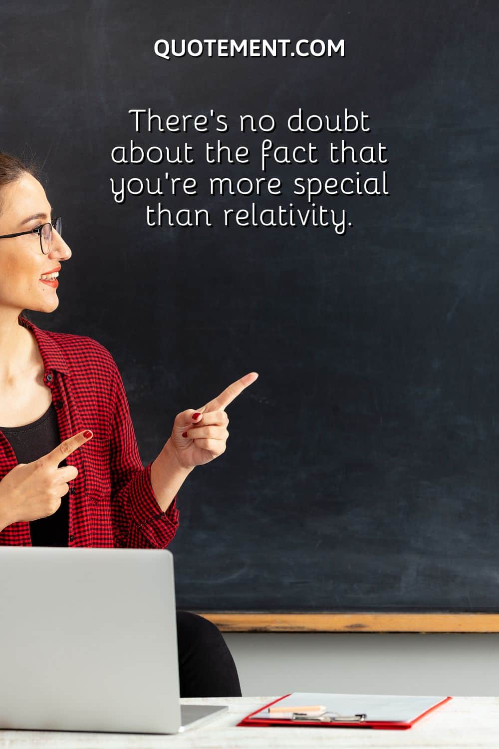 There’s no doubt about the fact that you’re more special than relativity