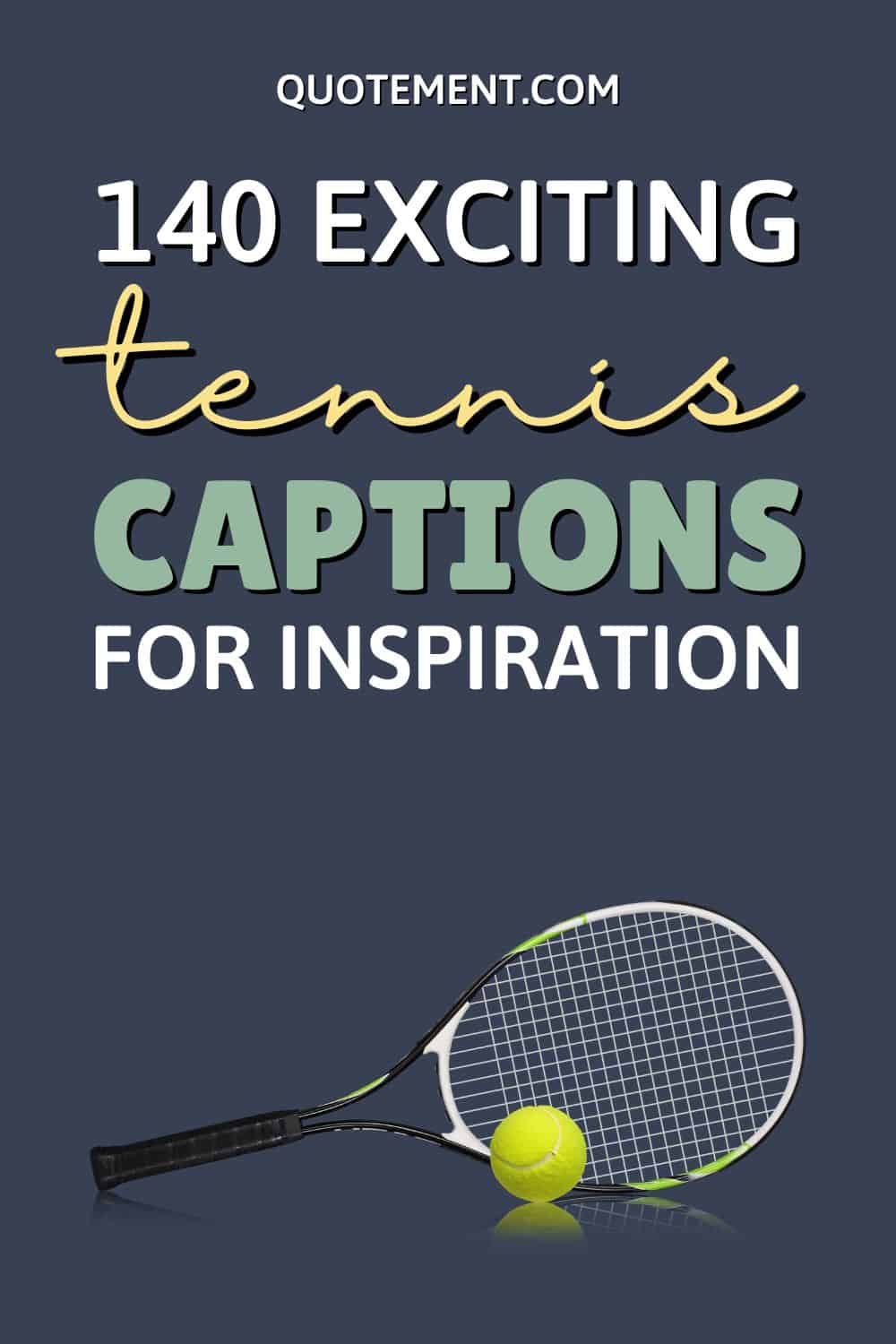 Top 140 Exciting Tennis Captions To Serve You Right