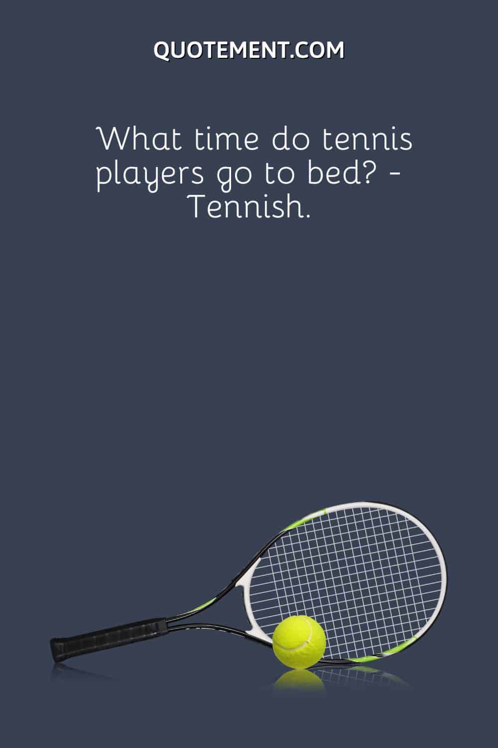 What time do tennis players go to bed - Tennish.