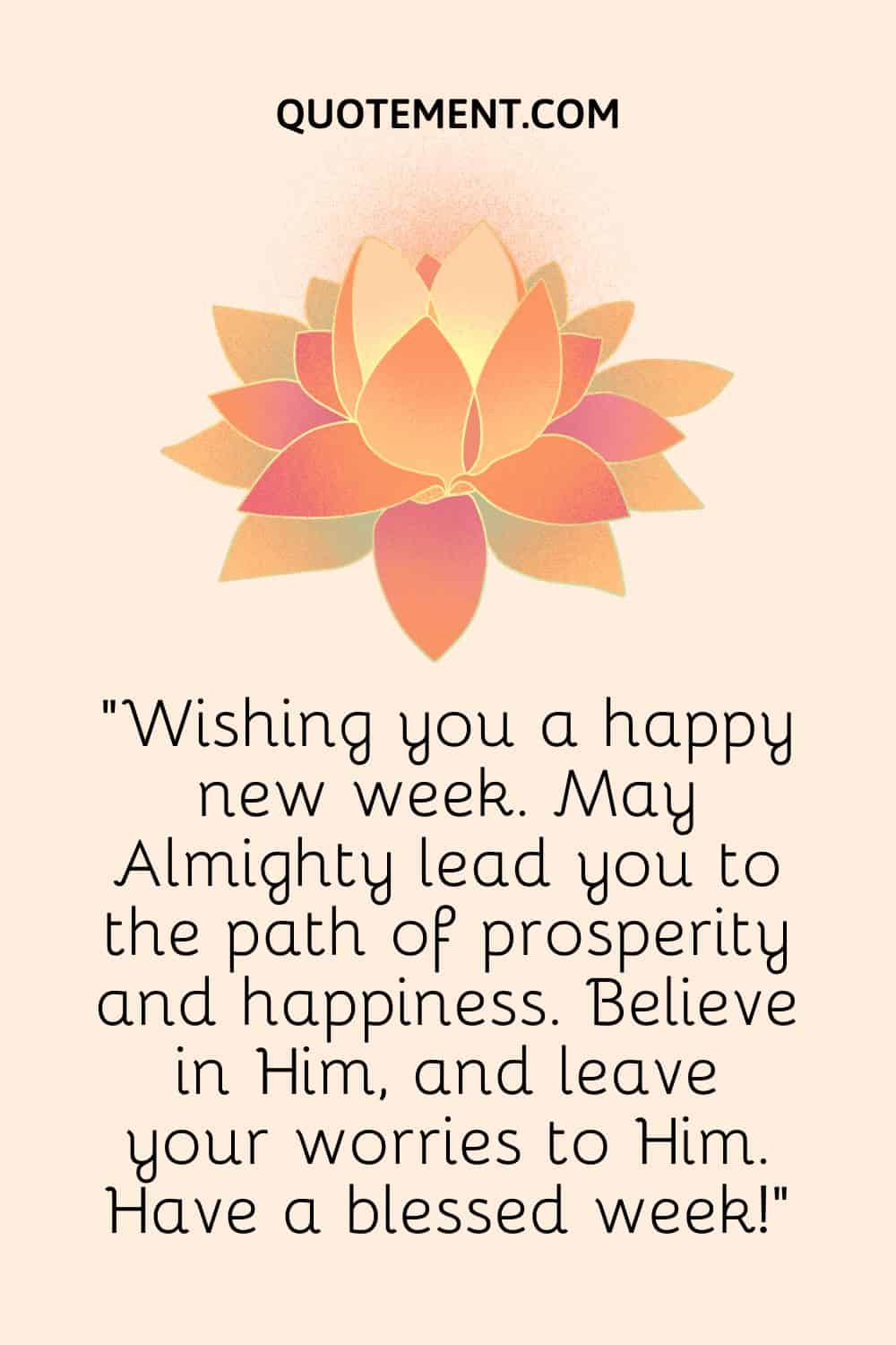 Wishing you a happy new week