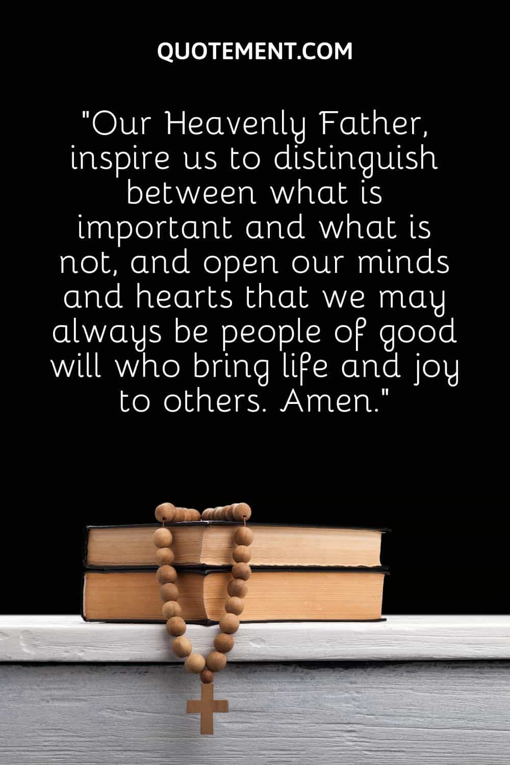 inspire us to distinguish between what is important and what is not