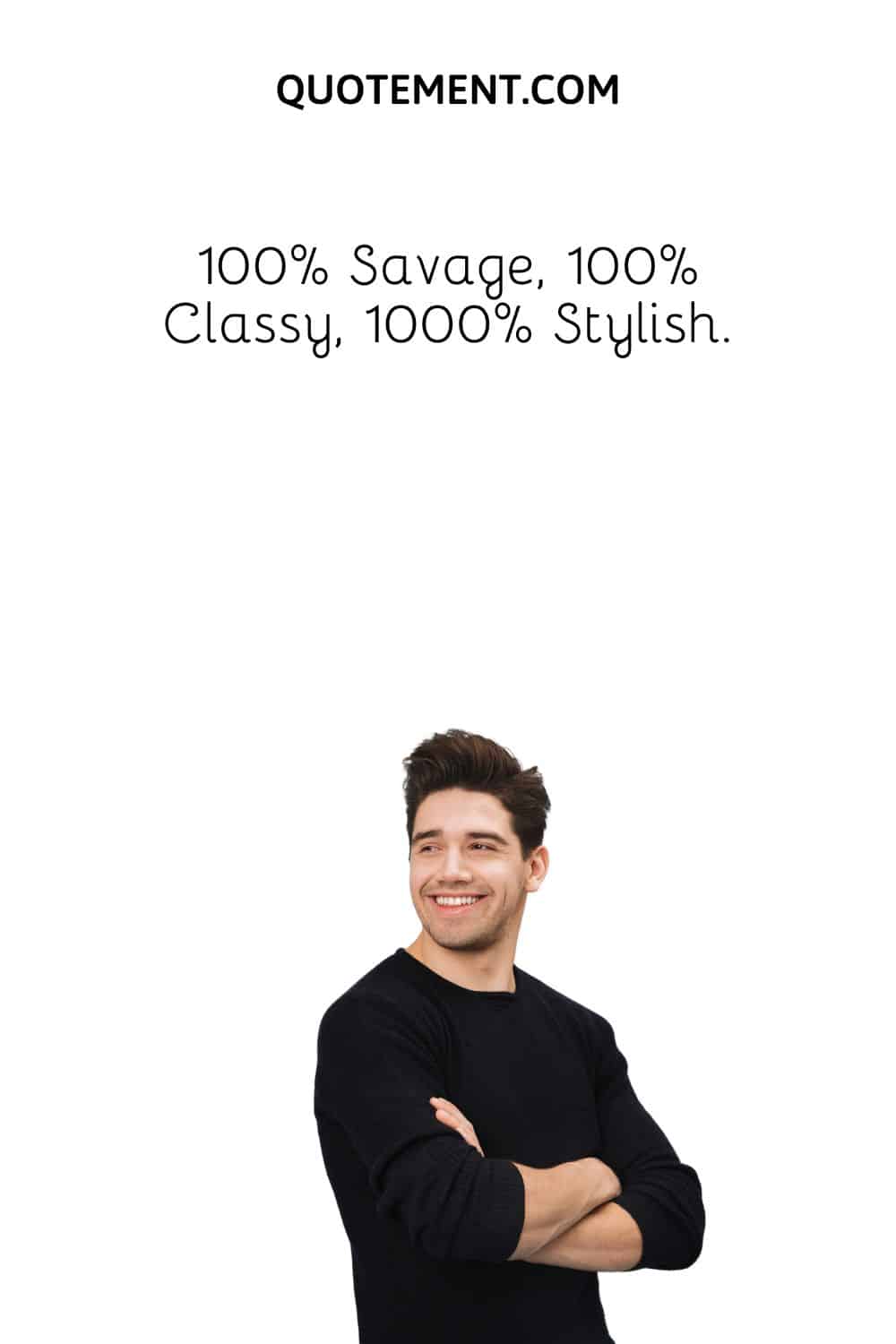 100% Savage, 100% Classy, 1000% Stylish