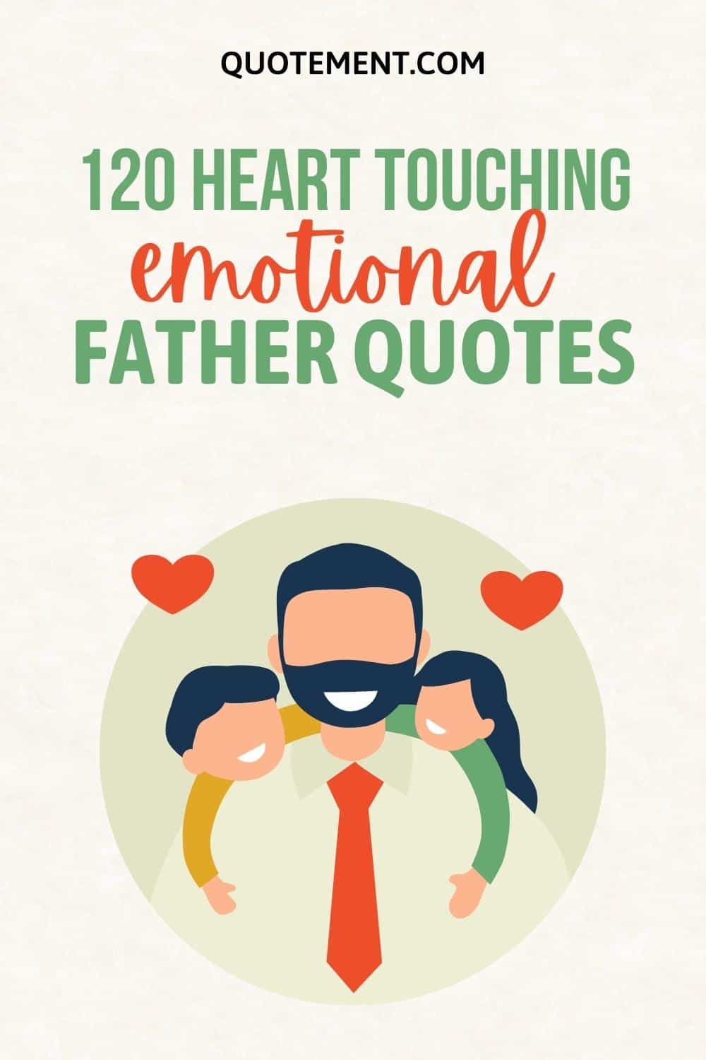 120 Emotional Father Quotes To Share With Your Dear Dad
