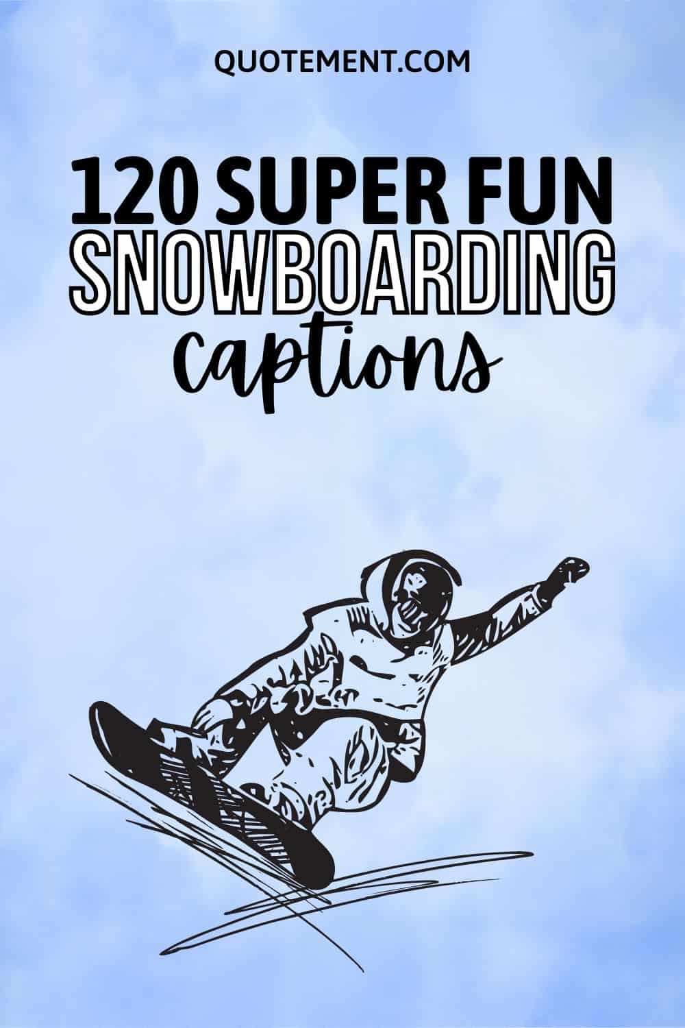 120 Perfect Snowboarding Captions For Your Mountain Fun
