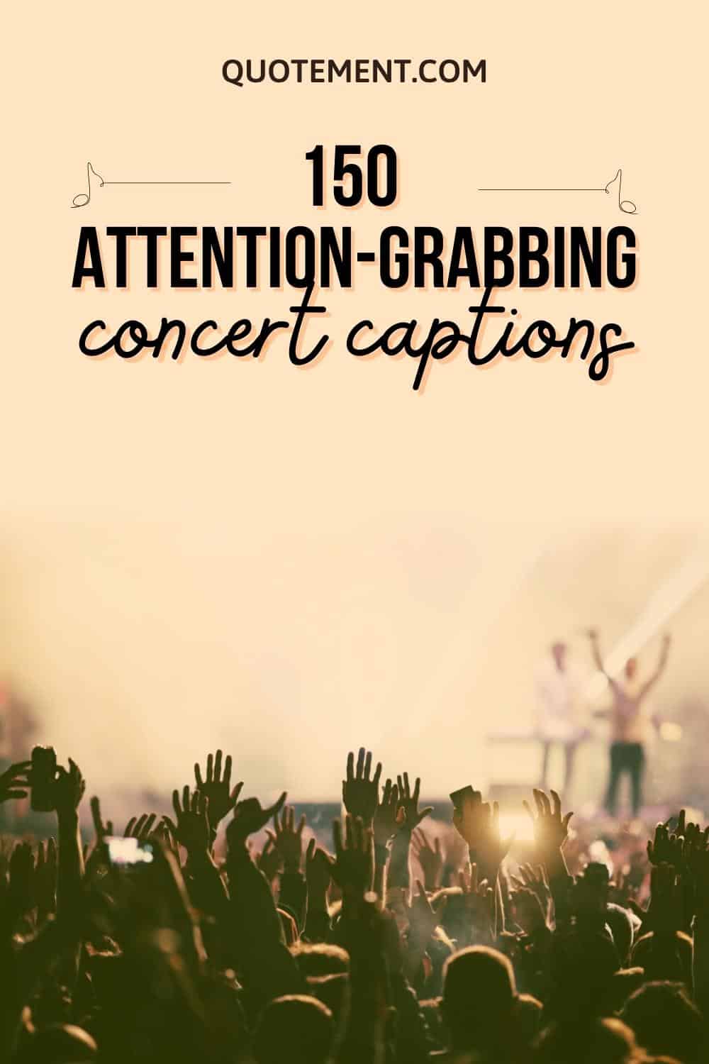 150 Best Concert Captions For Instagram To Rock Your Post
