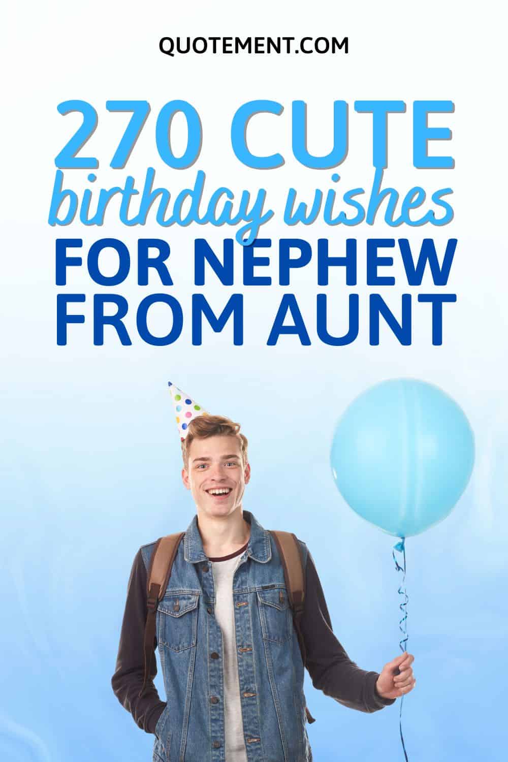270 Ultimate Best Birthday Wishes For Nephew From Aunt