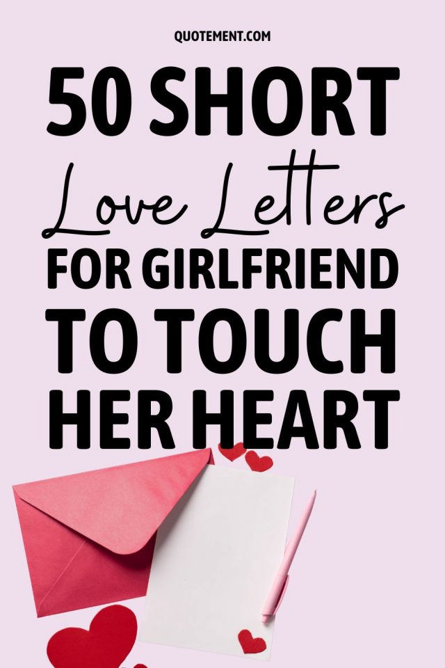 50 Short Love Letters For Girlfriend To Touch Her Heart