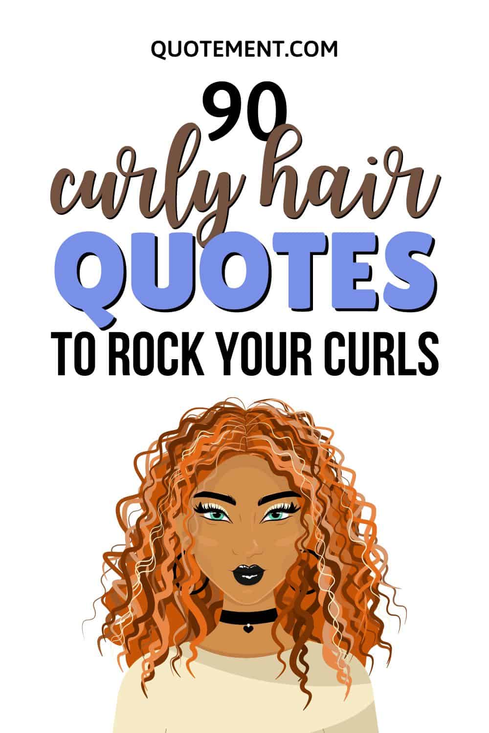 90 Fantastic Curly Hair Quotes To Embrace Your Curls