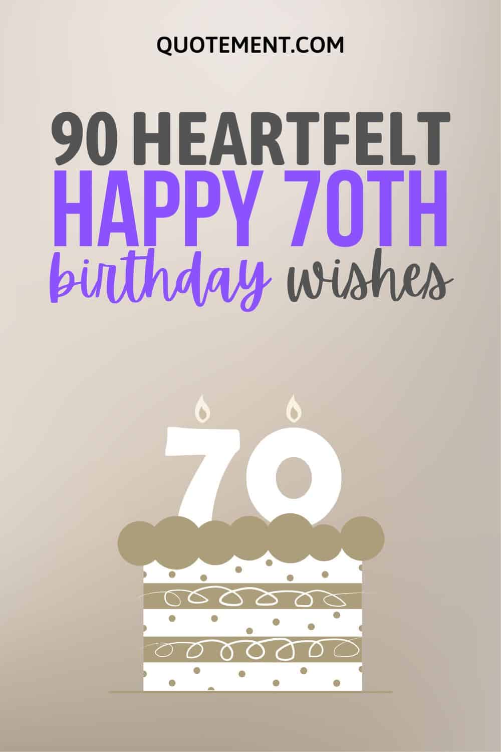 90 Happy 70th Birthday Wishes For Your Dear 70-Year-Old
