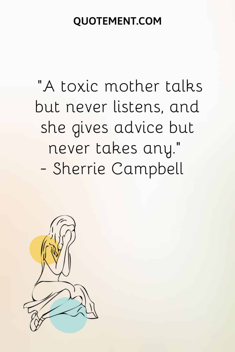 A toxic mother talks but never listens