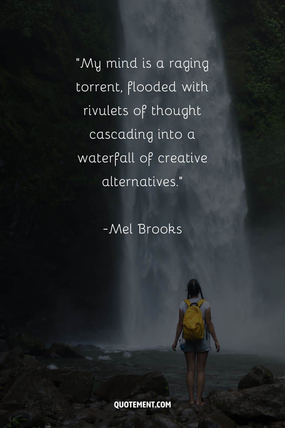 Amazing quote by Mel Brooks and a woman by the waterfall in the background
