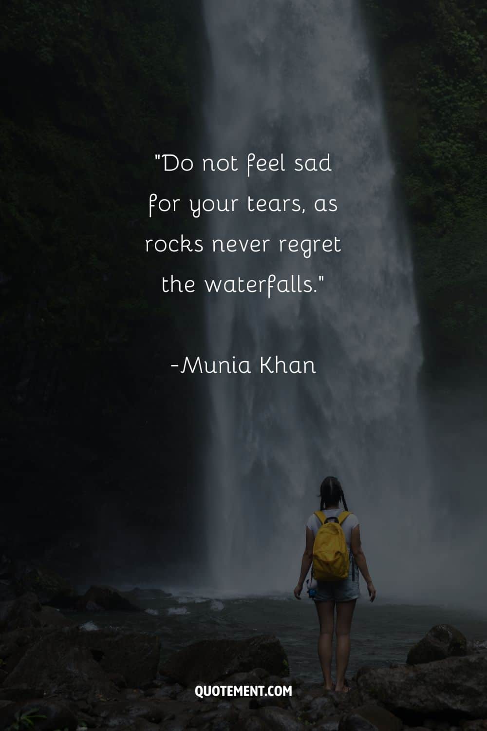 Amazing quote by Munia Khan and a woman by the waterfall in the background
