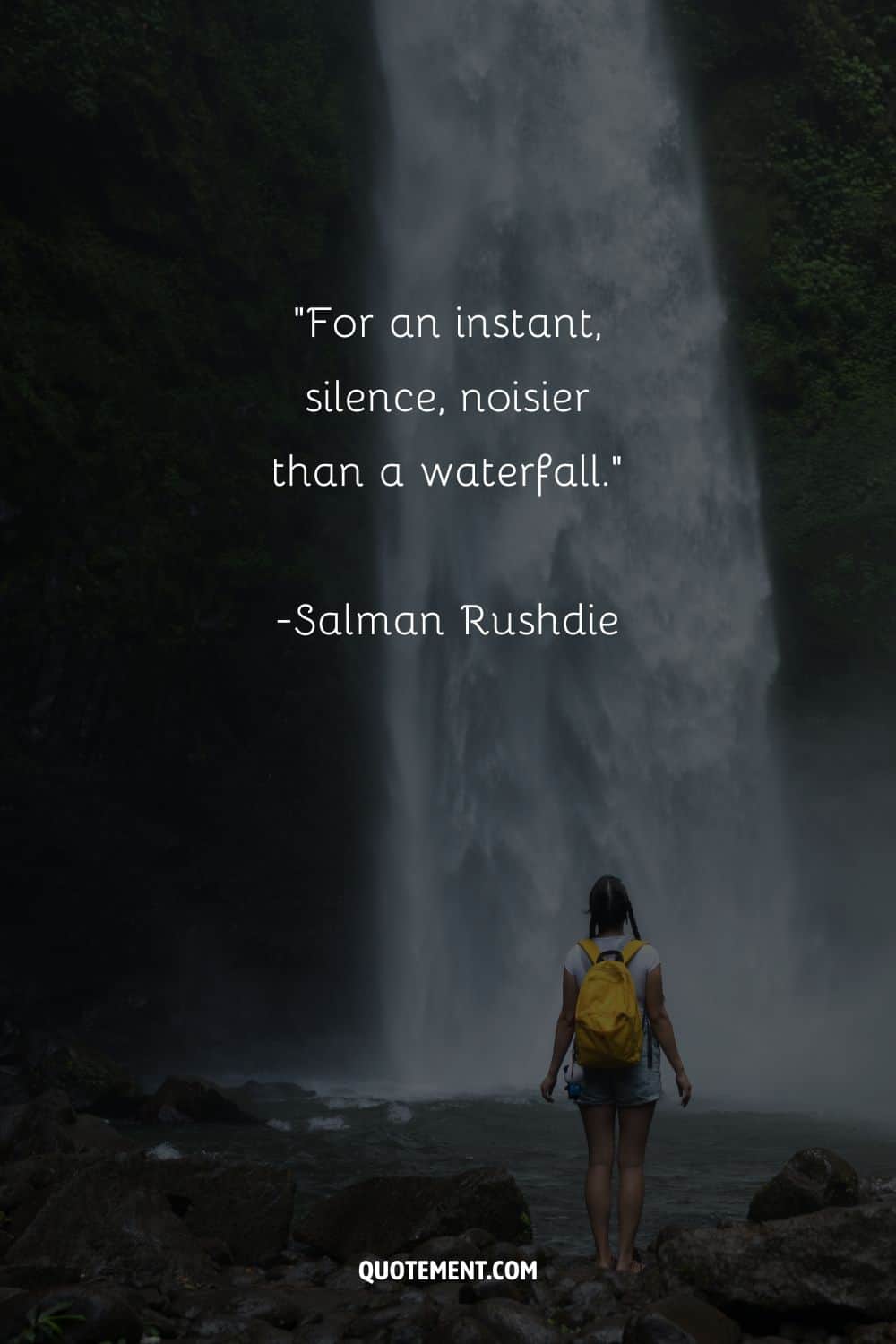 Amazing quote by Salman Rushdie and a woman by the waterfall in the background
