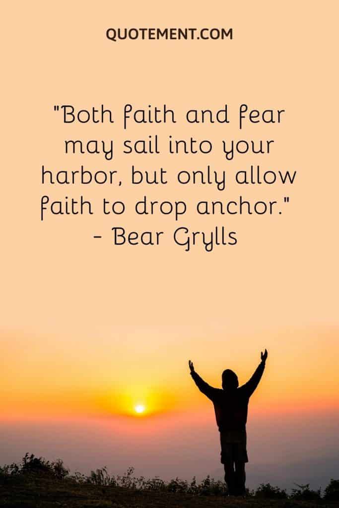 40 Inspiring Faith Over Fear Quotes To Make You Fearless
