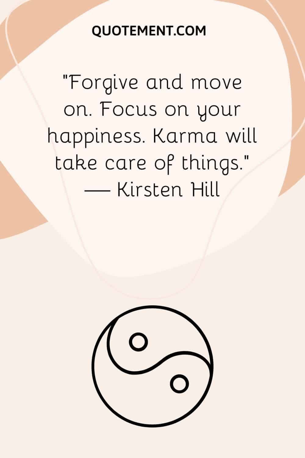Forgive and move on. Focus on your happiness. Karma will take care of things