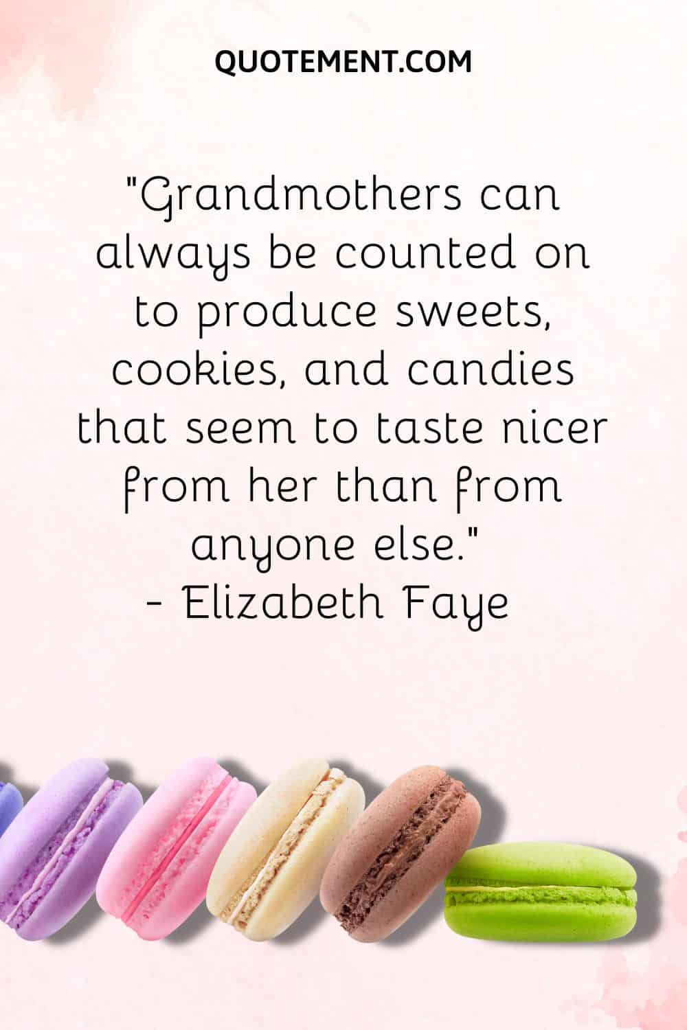 Grandmothers can always be counted on to produce sweets
