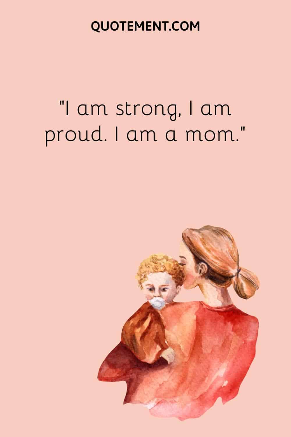 130 Inspiring Proud Momma Quotes That Will Impress You