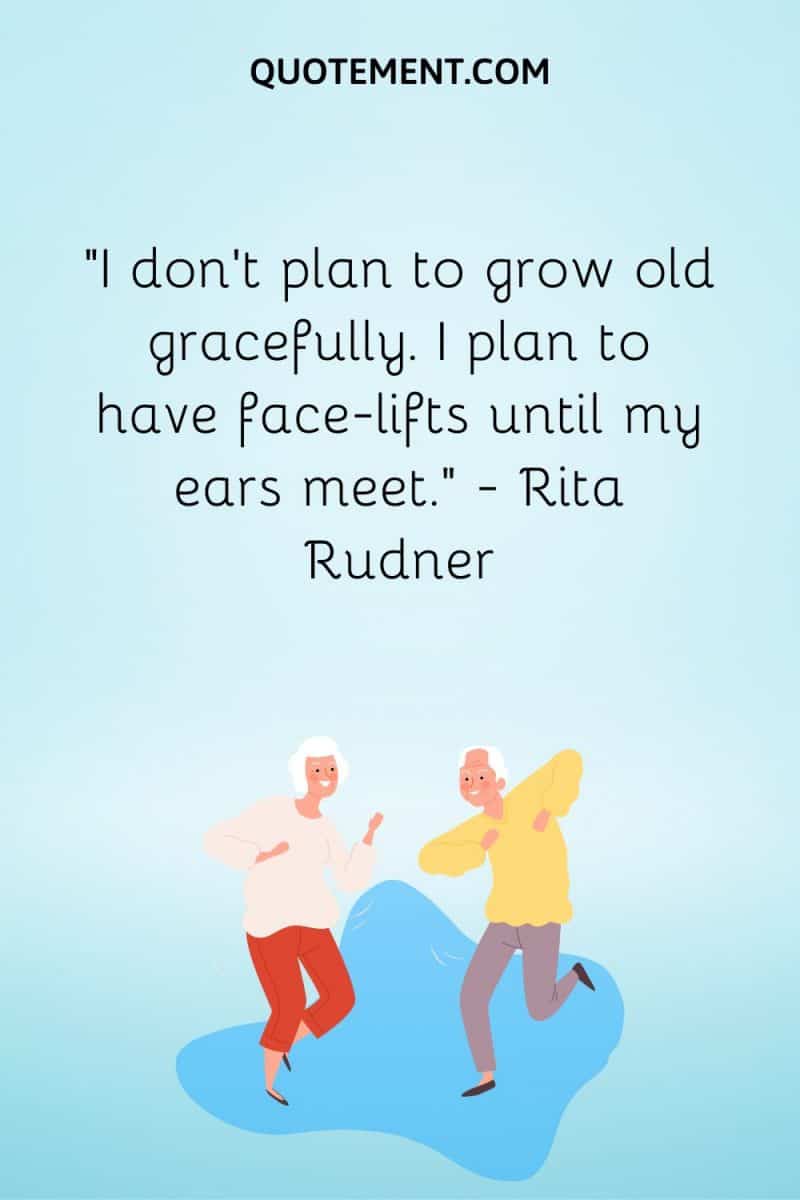 90-inspiring-funny-quotes-about-aging-gracefully