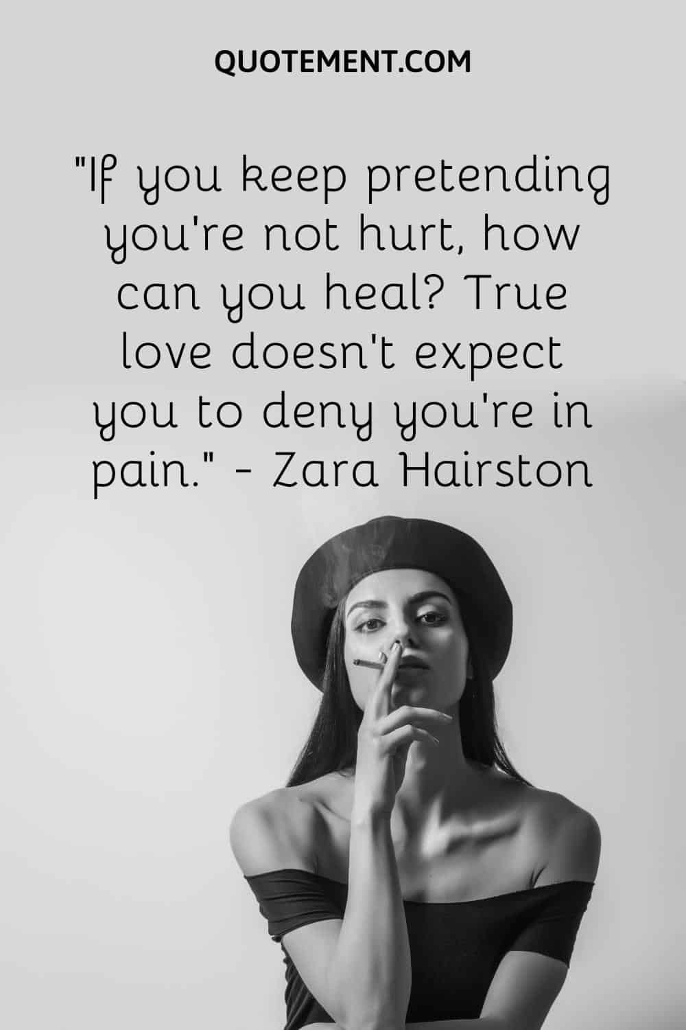 If you keep pretending you’re not hurt, how can you heal