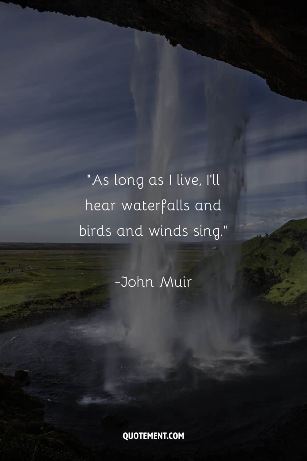 Inspirational quote by John Muir and a waterfall in the background
