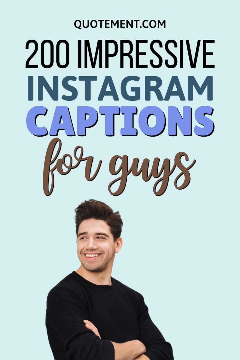 List Of 200 Perfectly Manly Instagram Captions For Guys