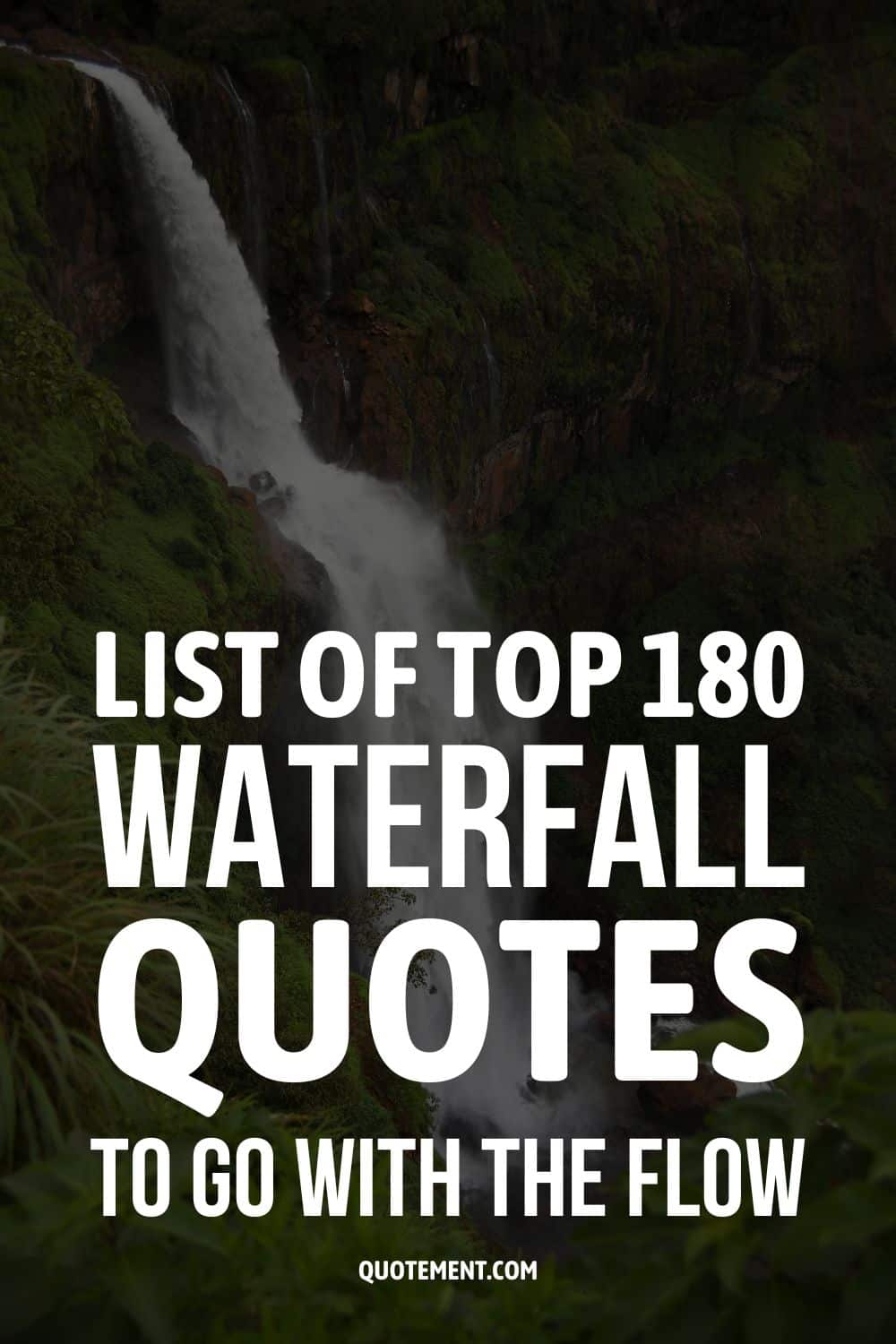 List Of Top 180 Waterfall Quotes To Go With The Flow
